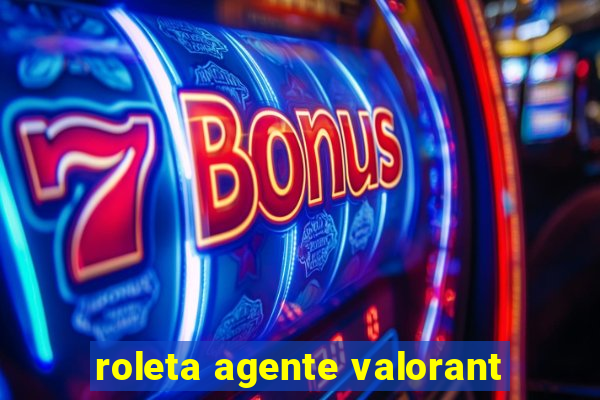 roleta agente valorant